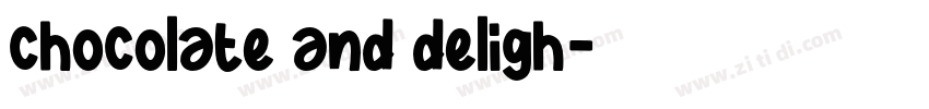 chocolate and deligh字体转换